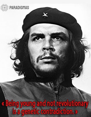 «Being young and not revolutionary is a genetic contradiction.» - Che Guevara